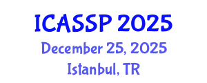 International Conference on Acoustics, Speech and Signal Processing (ICASSP) December 25, 2025 - Istanbul, Turkey
