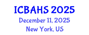International Conference on Biomedical and Health Sciences (ICBAHS) December 11, 2025 - New York, United States