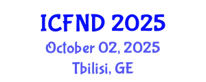 International Conference on Food, Nutrition and Diagnostics (ICFND) October 02, 2025 - Tbilisi, Georgia