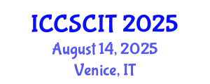 International Conference on Computer Science, Cybersecurity and Information Technology (ICCSCIT) August 14, 2025 - Venice, Italy
