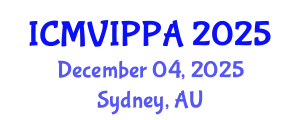 International Conference on Machine Vision, Image Processing and Pattern Analysis (ICMVIPPA) December 04, 2025 - Sydney, Australia
