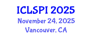 International Conference on Legal, Security and Privacy Issues (ICLSPI) November 24, 2025 - Vancouver, Canada