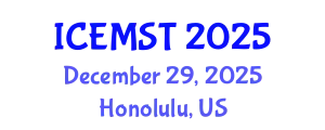 International Conference on Environmental Management, Science and Technology (ICEMST) December 29, 2025 - Honolulu, United States