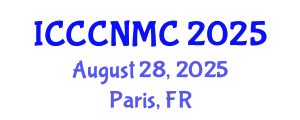 International Conference on Computer Communications, Networks and Mobile Computing (ICCCNMC) August 28, 2025 - Paris, France