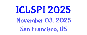 International Conference on Legal, Security and Privacy Issues (ICLSPI) November 03, 2025 - San Francisco, United States