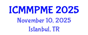International Conference on Mining, Mineral Processing and Metallurgical Engineering (ICMMPME) November 10, 2025 - Istanbul, Turkey