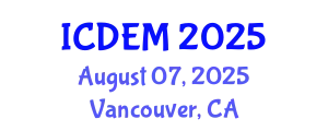 International Conference on Disaster and Emergency Management (ICDEM) August 07, 2025 - Vancouver, Canada