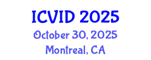International Conference on Virology and Infectious Diseases (ICVID) October 30, 2025 - Montreal, Canada