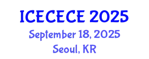 International Conference on Electrical, Computer, Electronics and Communication Engineering (ICECECE) September 18, 2025 - Seoul, Republic of Korea