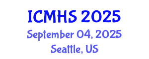 International Conference on Medicine and Health Sciences (ICMHS) September 04, 2025 - Seattle, United States