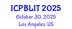 International Conference on Play-Based Learning and Intentional Teaching (ICPBLIT) October 30, 2025 - Los Angeles, United States
