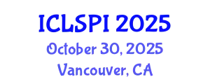 International Conference on Legal, Security and Privacy Issues (ICLSPI) October 30, 2025 - Vancouver, Canada