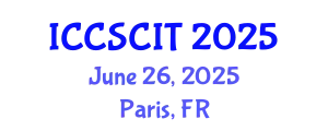 International Conference on Computer Science, Cybersecurity and Information Technology (ICCSCIT) June 26, 2025 - Paris, France