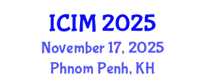 International Conference on Information and Management (ICIM) November 17, 2025 - Phnom Penh, Cambodia