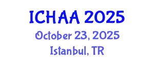 International Conference on Healthy and Active Aging (ICHAA) October 23, 2025 - Istanbul, Turkey
