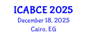 International Conference on Architecture, Building and Civil Engineering (ICABCE) December 18, 2025 - Cairo, Egypt