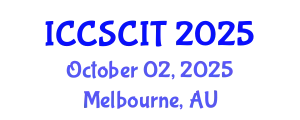 International Conference on Computer Science, Cybersecurity and Information Technology (ICCSCIT) October 02, 2025 - Melbourne, Australia