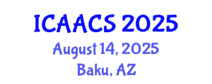 International Conference on Agriculture, Agronomy and Crop Sciences (ICAACS) August 14, 2025 - Baku, Azerbaijan