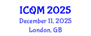 International Conference on Quality Management (ICQM) December 11, 2025 - London, United Kingdom