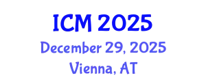 International Conference on Mathematics (ICM) December 29, 2025 - Vienna, Austria