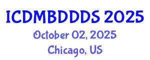 International Conference on Data Mining, Big Data, Database and Data System (ICDMBDDDS) October 02, 2025 - Chicago, United States