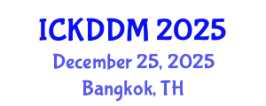 International Conference on Knowledge Discovery and Data Mining (ICKDDM) December 25, 2025 - Bangkok, Thailand