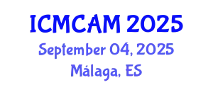 International Conference on Mathematics and Computational Applied Mathematics (ICMCAM) September 04, 2025 - Málaga, Spain
