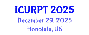 International Conference on Urban, Regional Planning and Transportation (ICURPT) December 29, 2025 - Honolulu, United States