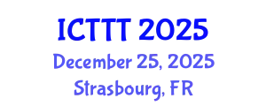 International Conference on Telecare, Telehealth and Telemedicine (ICTTT) December 25, 2025 - Strasbourg, France