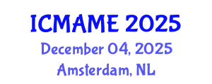 International Conference on Mechanical, Aeronautical and Manufacturing Engineering (ICMAME) December 04, 2025 - Amsterdam, Netherlands