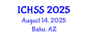 International Conference on Human and Social Sciences (ICHSS) August 14, 2025 - Baku, Azerbaijan