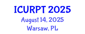 International Conference on Urban, Regional Planning and Transportation (ICURPT) August 14, 2025 - Warsaw, Poland