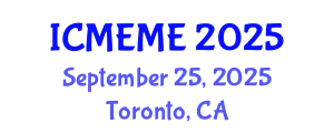 International Conference on Mechanical, Electronics and Mechatronics Engineering (ICMEME) September 25, 2025 - Toronto, Canada