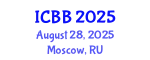 International Conference on Biotechnology and Bioengineering (ICBB) August 28, 2025 - Moscow, Russia