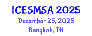 International Conference on Engineering Systems Modeling, Simulation and Analysis (ICESMSA) December 25, 2025 - Bangkok, Thailand