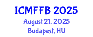 International Conference on Mycology, Fungi and Fungal Biology (ICMFFB) August 21, 2025 - Budapest, Hungary