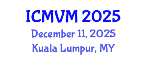 International Conference on Molecular Virology and Microbiology (ICMVM) December 11, 2025 - Kuala Lumpur, Malaysia