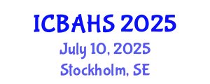 International Conference on Biomedical and Health Sciences (ICBAHS) July 10, 2025 - Stockholm, Sweden