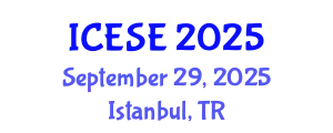 International Conference on Environmental Sciences and Engineering (ICESE) September 29, 2025 - Istanbul, Turkey