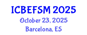 International Conference on Business, Economics, Financial Sciences and Management (ICBEFSM) October 23, 2025 - Barcelona, Spain