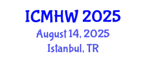 International Conference on Mental Health and Wellness (ICMHW) August 14, 2025 - Istanbul, Turkey