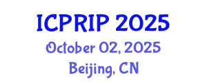 International Conference on Pattern Recognition and Image Processing (ICPRIP) October 02, 2025 - Beijing, China