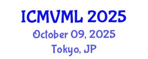 International Conference on Machine Vision and Machine Learning (ICMVML) October 09, 2025 - Tokyo, Japan