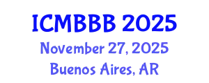 International Conference on Molecular Biology, Biochemistry and Biotechnology (ICMBBB) November 27, 2025 - Buenos Aires, Argentina
