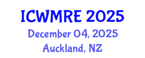 International Conference on Waste Management, Recycling and Environment (ICWMRE) December 04, 2025 - Auckland, New Zealand