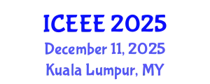 International Conference on Electronics and Electrical Engineering (ICEEE) December 11, 2025 - Kuala Lumpur, Malaysia