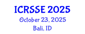 International Conference on Reliability, Safety and Security Engineering (ICRSSE) October 23, 2025 - Bali, Indonesia