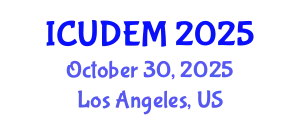 International Conference on Urban Development and Environmental Management (ICUDEM) October 30, 2025 - Los Angeles, United States