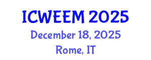 International Conference on Water, Energy and Environmental Management (ICWEEM) December 18, 2025 - Rome, Italy