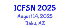 International Conference on Food Science and Nutrition (ICFSN) August 14, 2025 - Baku, Azerbaijan